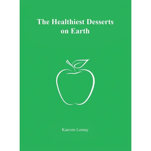The Healthiest Desserts on Earth