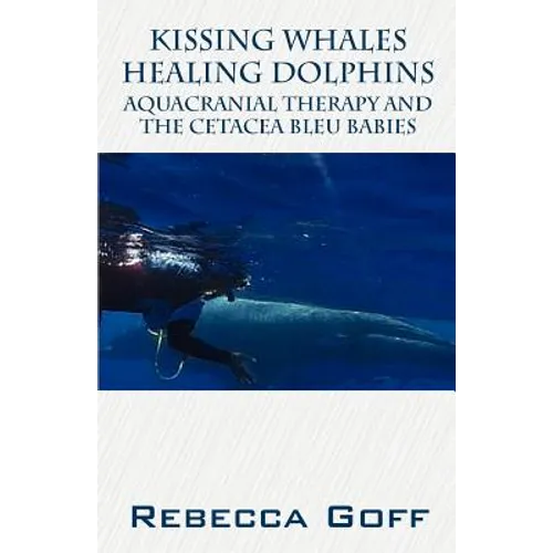 Kissing Whales Healing Dolphins: Aquacranial Therapy and the Cetacea Bleu Babies