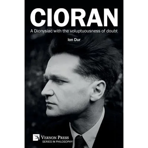 Cioran - A Dionysiac with the voluptuousness of doubt