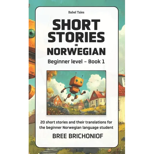 Short Stories in Norwegian: Beginner Level - Book 1