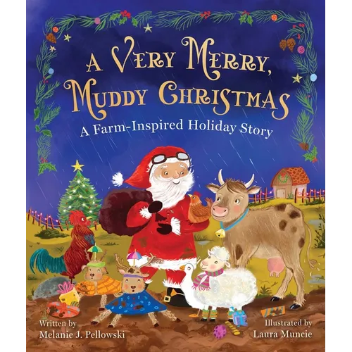 A Very Merry, Muddy Christmas: A Farm-Inspired Holiday Story