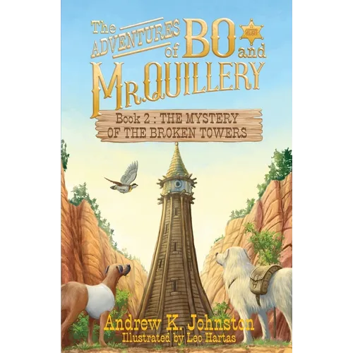 The Adventures of Bo and Mr. Quillery: Book 2: The Mystery of the Broken Towers
