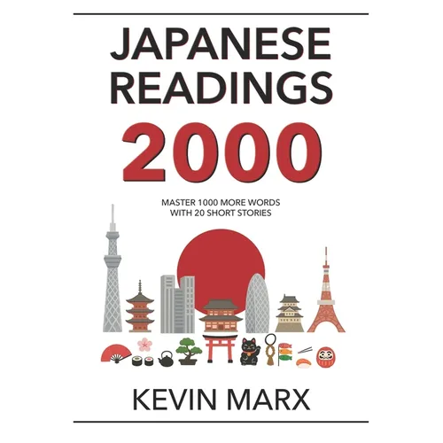 Japanese Readings 2000: Master 1000 More Words with 20 Short Stories