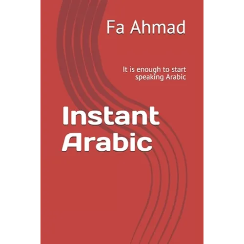 Instant Arabic: It is enough to start speaking Arabic