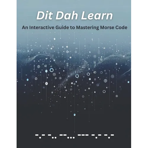 Dit Dah Learn: An Interactive Guide to Mastering Morse Code