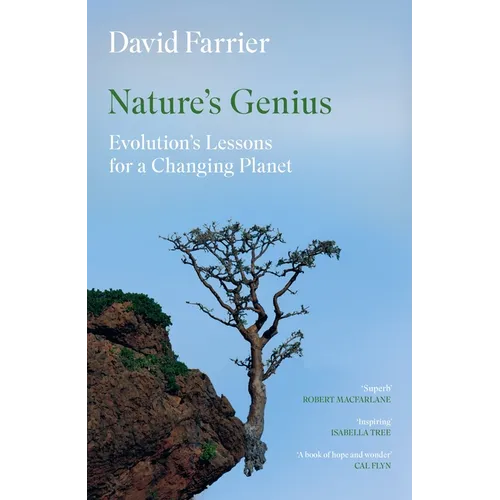 Nature's Genius: Evolution's Lessons for a Changing Planet
