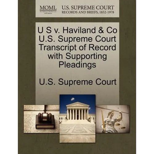U S V. Haviland & Co U.S. Supreme Court Transcript of Record with Supporting Pleadings