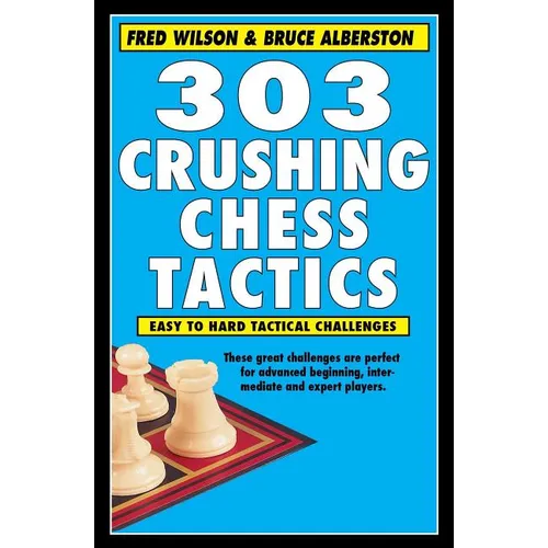 303 Crushing Chess Tactics
