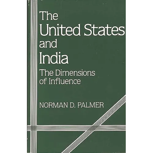 The United States and India: The Dimensions of Influence