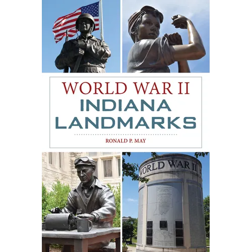 World War II Indiana Landmarks
