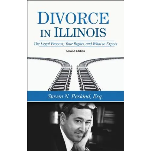 Divorce in Illinois: The Legal Process, Your Rights, and What to Expect