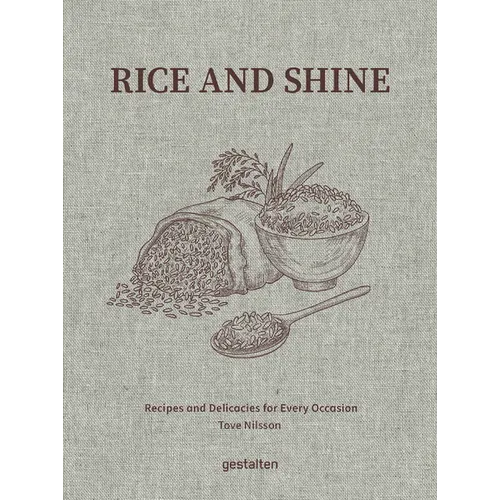 Rice and Shine: Recipes and Delicacies for Every Occasion
