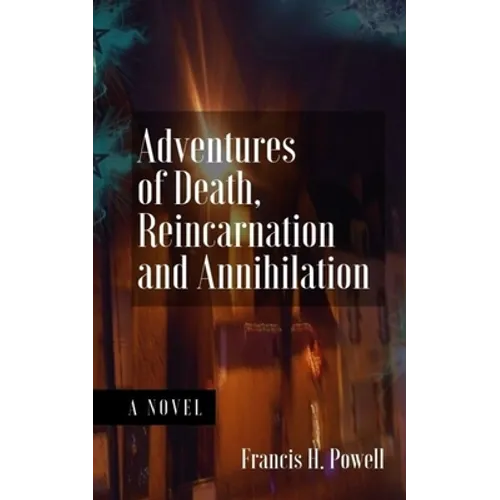 Adventures of Death, Reincarnation and Annihilation