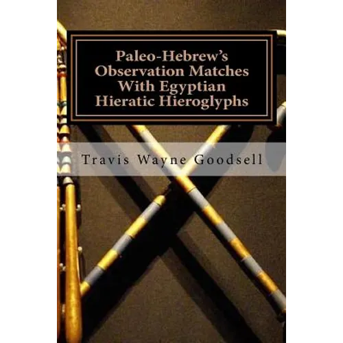 Paleo-Hebrew's Observation Matches With Egyptian Hieratic Hieroglyphs