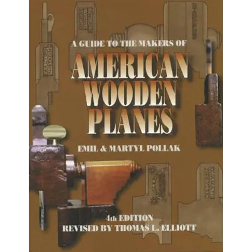 A Guide to the Makers of American Wooden Planes