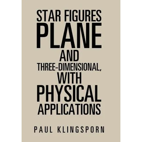 Star Figures Plane and Three-Dimensional with Physical Applications
