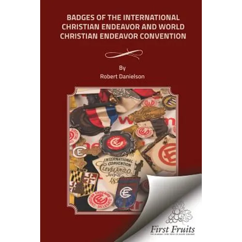 Badges of the International Christian Endeavor and World World Christian Endeavor Conventions