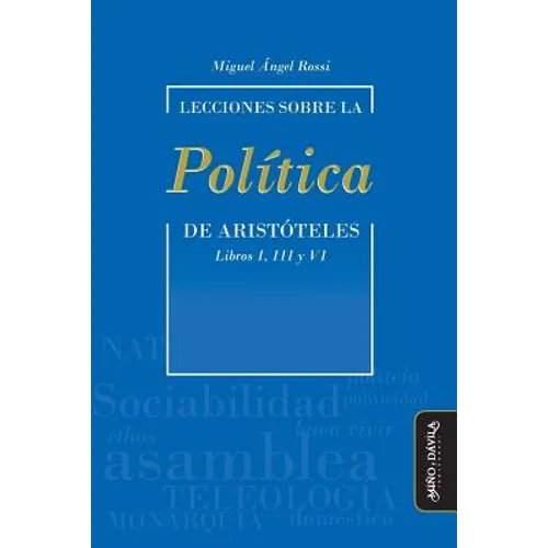 Lecciones sobre la "Política" de Aristóteles: Libros I, III y VI