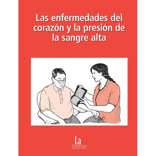 Las enfermedades del corazón y la presión de la sangre alta