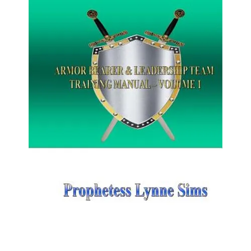 The Armor Bearer and Leadership Training Manual Vol. 1