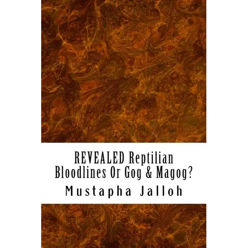 REVEALED Reptilian Bloodlines Or Gog & Magog