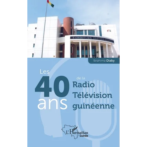 Les 40 ans de la Radio Télévision guinéenne