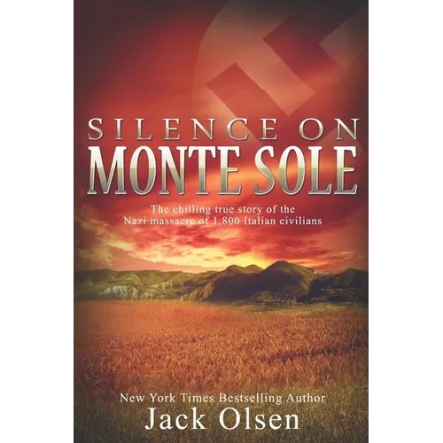 Silence on Monte Sole: The chilling true story of the Nazi massacre of 1,800 Italian civilians