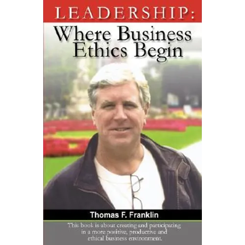 Leadership: Where Business Ethics Begin