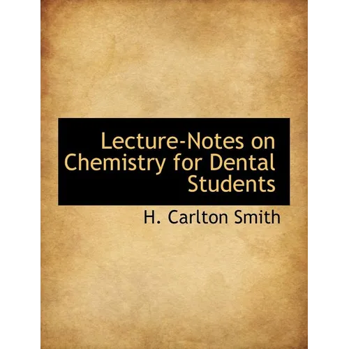 Lecture-Notes on Chemistry for Dental Students
