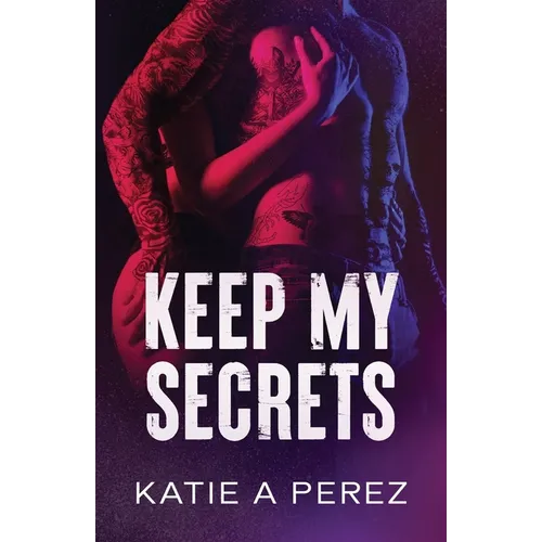 Keep My Secrets: An Age Gap Billionaire Romance