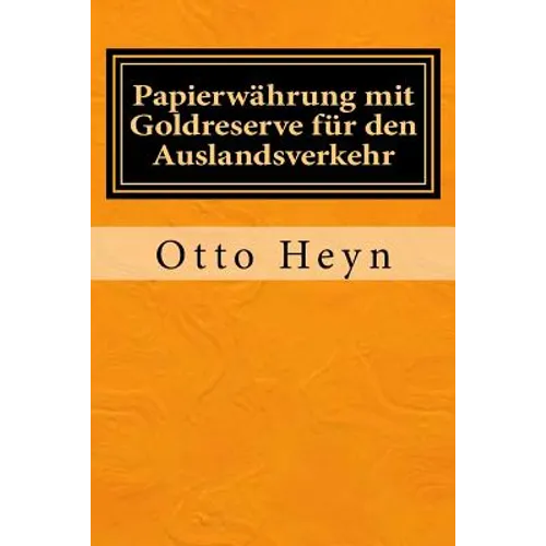 Papierwährung mit Goldreserve für den Auslandsverkehr: Originalausgabe von 1894