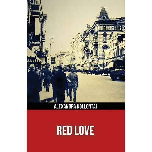 Red Love (Polis & Praxis Red Series)(Annotated)