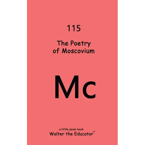 The Poetry of Moscovium