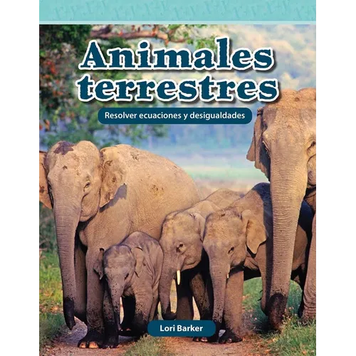 Animales Terrestres: Resolver Ecuaciones Y Desigualdades