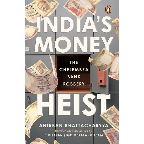 India's Money Heist: The Chelembra Bank Robbery