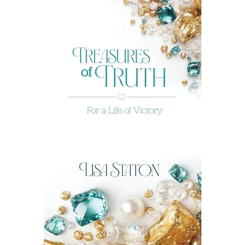 Treasures of Truth: For a Life of Victory