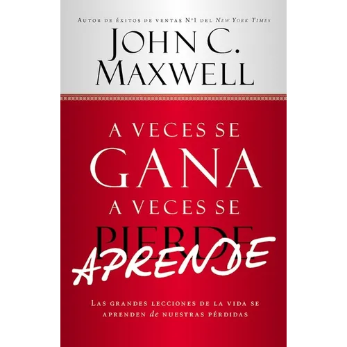 Veces se Gana - A Veces Aprende = Sometimes You Win--Sometimes You Learn