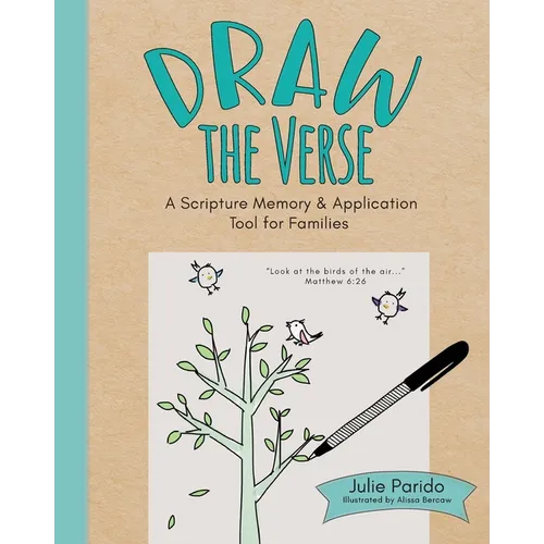 Draw the Verse: A Scripture Memory and Application Tool for Families