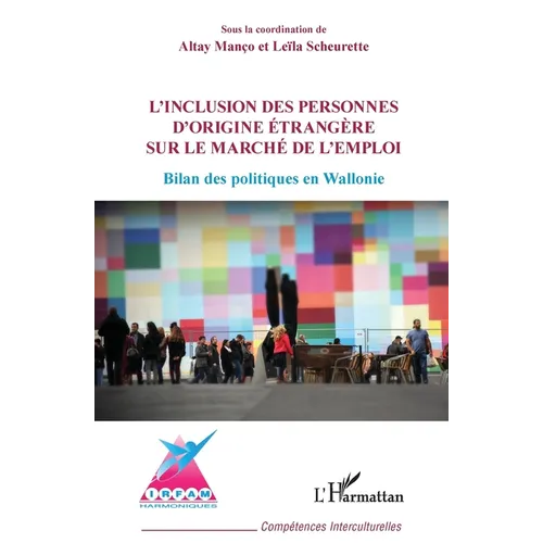 Inclusion des personnes d'origine étrangère sur le marché de l'emploi: Bilan des politiques en Wallonie