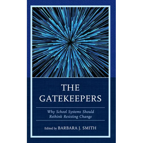 The Gatekeepers: Why School Systems Should Rethink Resisting Change