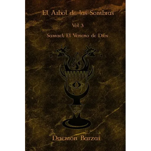 El Arbol de las Sombras: Samael: El Veneno de Dios