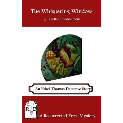 The Whispering Window: An Ethel Thomas Detective Story