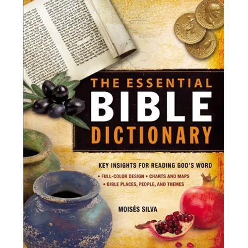 The Essential Bible Dictionary: Key Insights for Reading God's Word