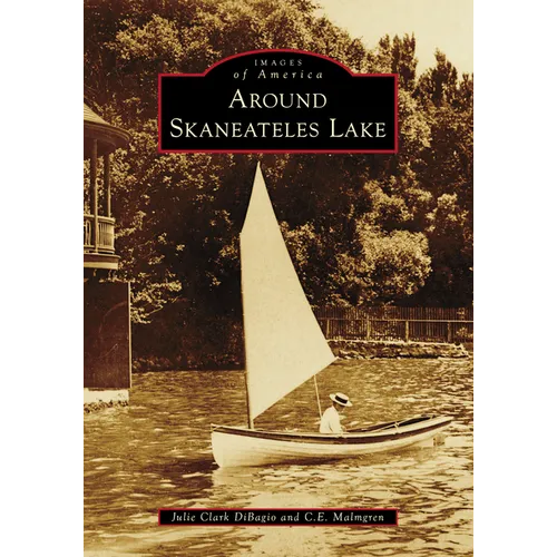 Around Skaneateles Lake