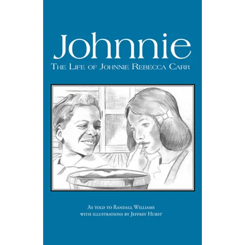 Johnnie: The Life of Johnnie Rebecca Carr