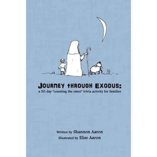 Journey through Exodus: a 50-day "counting the omer" trivia activity for families