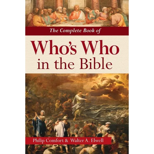 The Complete Book of Who's Who in the Bible