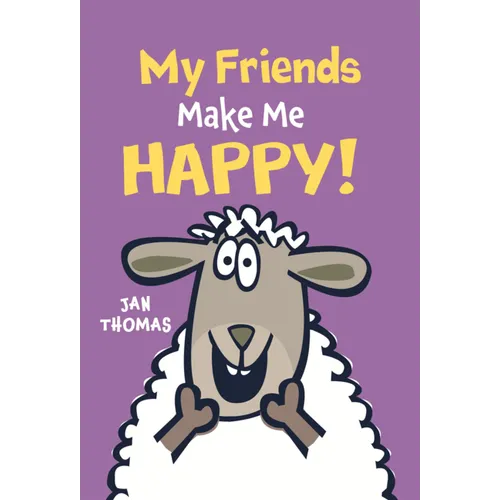 My Friends Make Me Happy!