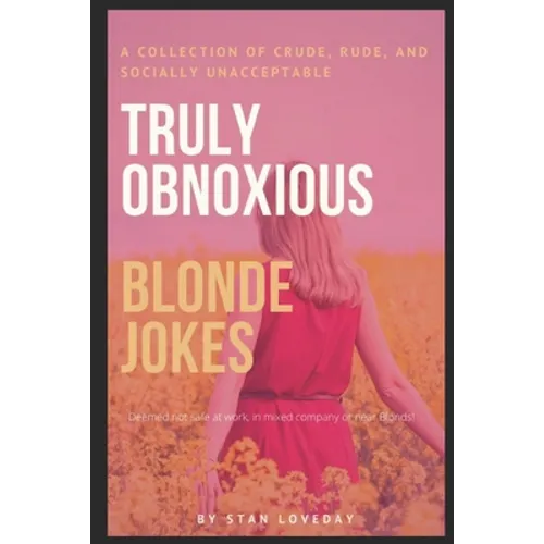 Truly Obnoxious Blonde Jokes