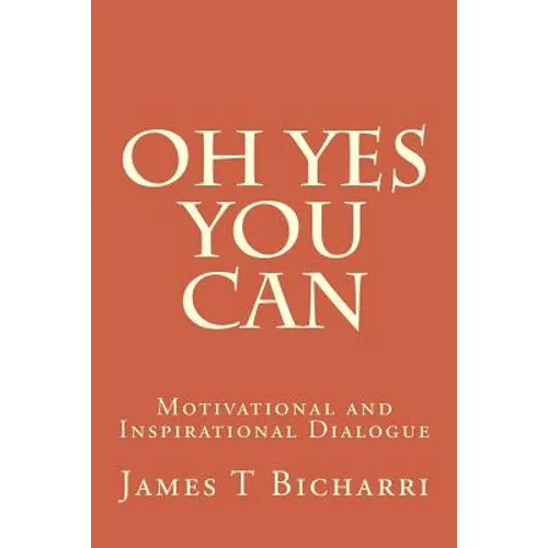 Oh Yes You Can: Motivational and Inspirational Dialogue